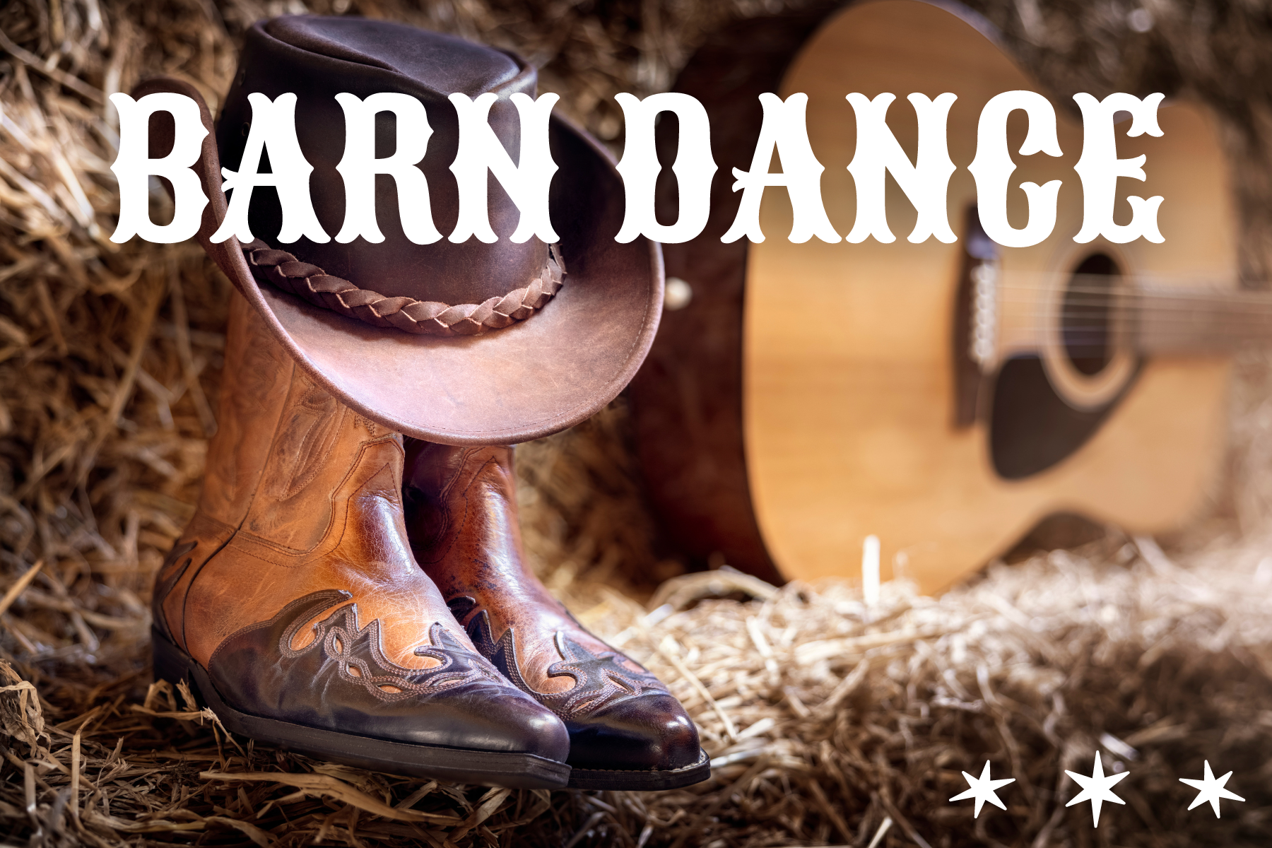 A photo of a cowboy hat and cowboy boots, with an acoustic guitar behind. The words Barn Dance are overlayed.